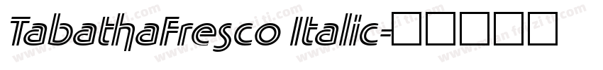 TabathaFresco Italic字体转换